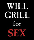 will-grill for sex